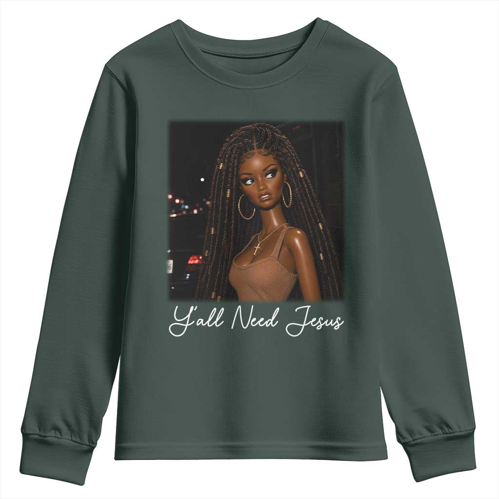 Need-Jesus Sarcastic Afro Doll Meme Funny Saying Christian Youth Sweatshirt Black Girl African Pride TS10 Dark Forest Green Print Your Wear
