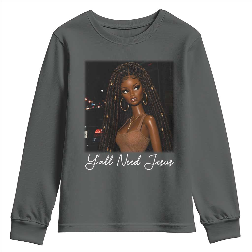 Need-Jesus Sarcastic Afro Doll Meme Funny Saying Christian Youth Sweatshirt Black Girl African Pride TS10 Dark Heather Print Your Wear