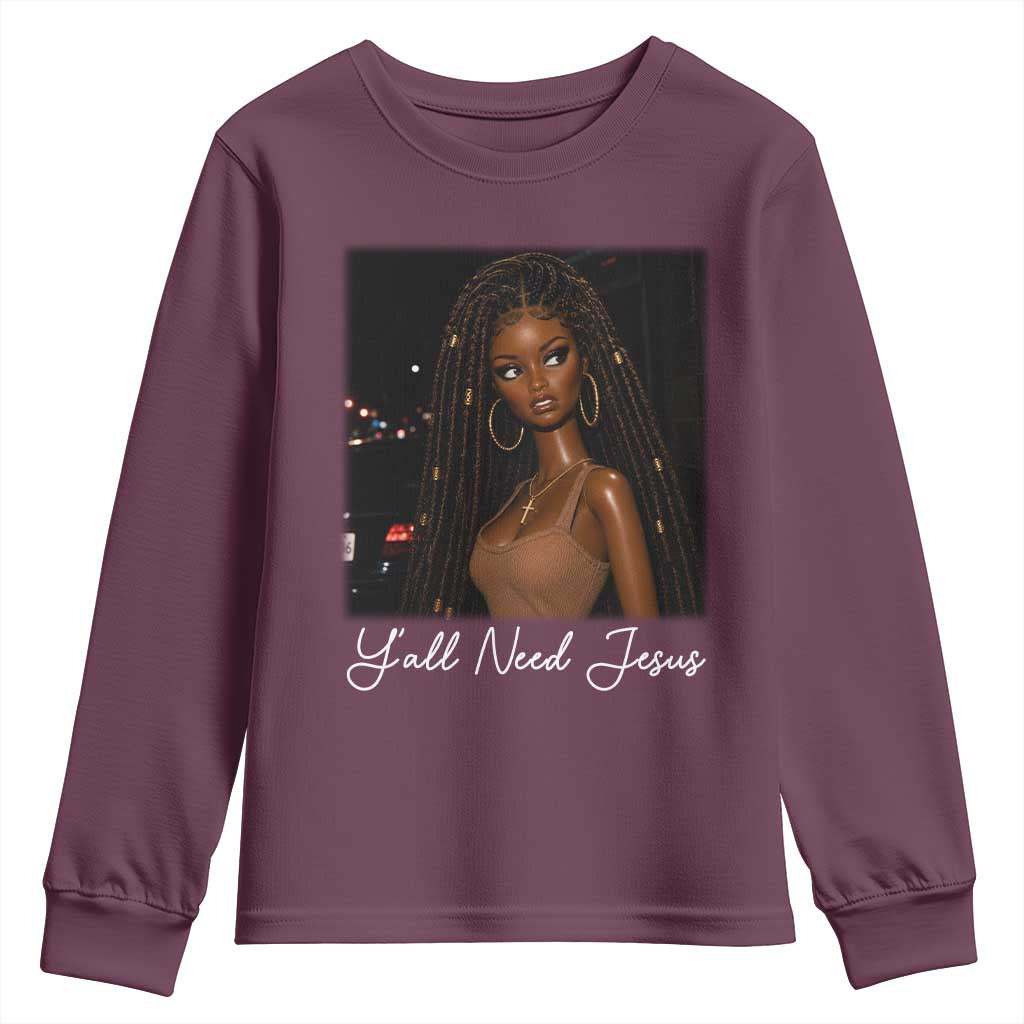 Need-Jesus Sarcastic Afro Doll Meme Funny Saying Christian Youth Sweatshirt Black Girl African Pride TS10 Maroon Print Your Wear