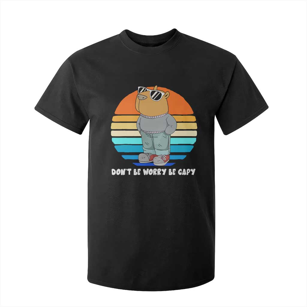 Funny Capybara T Shirt For Kid Vintage Rodent Dont Be Worry Be Capy Chill Capybara TS10 Black Print Your Wear