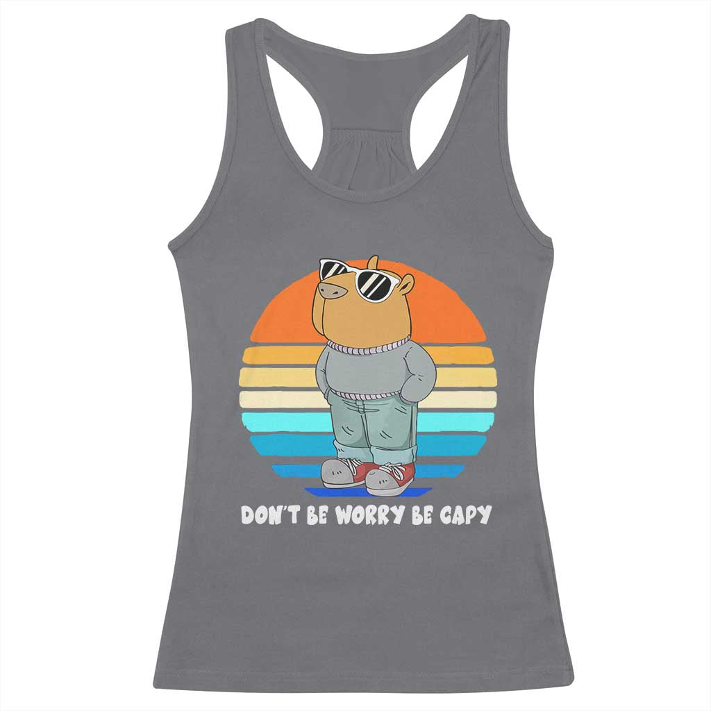 Funny Capybara Racerback Tank Top Vintage Rodent Dont Be Worry Be Capy Chill Capybara TS10 Charcoal Print Your Wear