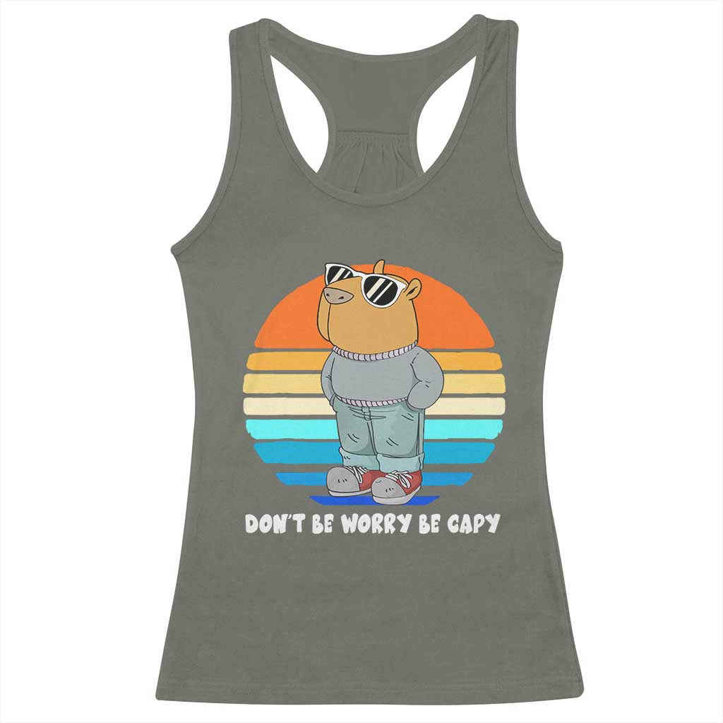 Funny Capybara Racerback Tank Top Vintage Rodent Dont Be Worry Be Capy Chill Capybara TS10 Military Green Print Your Wear