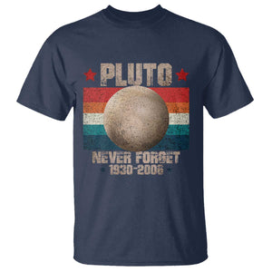 Pluto Never Forget 1930-2006 Planet T Shirt Funny Vintage Retro Astronomy Space TS10 Navy Print Your Wear
