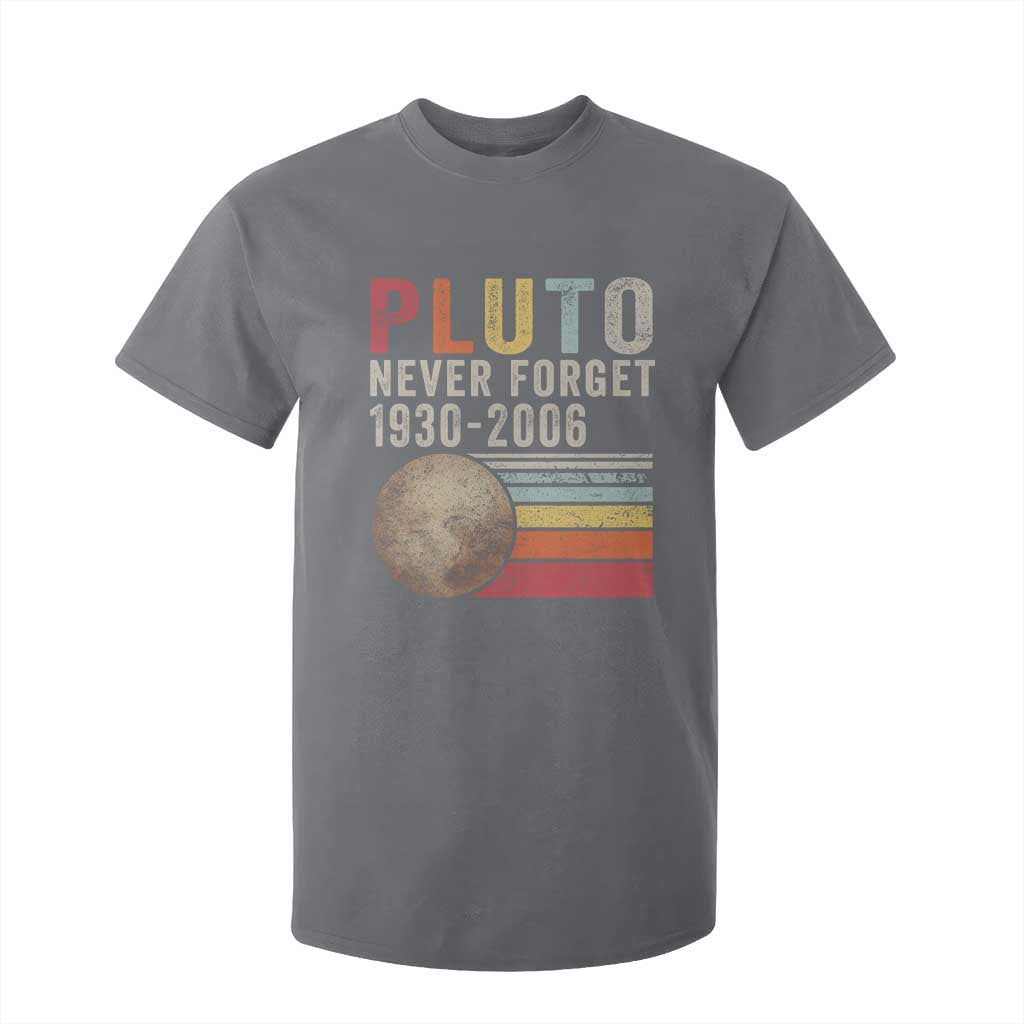 Never Forget Pluto T Shirt For Kid Retro Style Funny Space Science TS10 Charcoal Print Your Wear