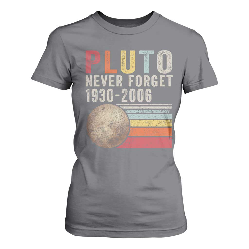 Never Forget Pluto T Shirt For Women Retro Style Funny Space Science TS10 Charcoal Print Your Wear