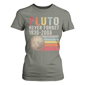 Never Forget Pluto T Shirt For Women Retro Style Funny Space Science TS10 Military Green Print Your Wear