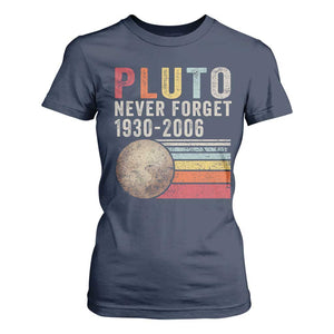 Never Forget Pluto T Shirt For Women Retro Style Funny Space Science TS10 Navy Print Your Wear