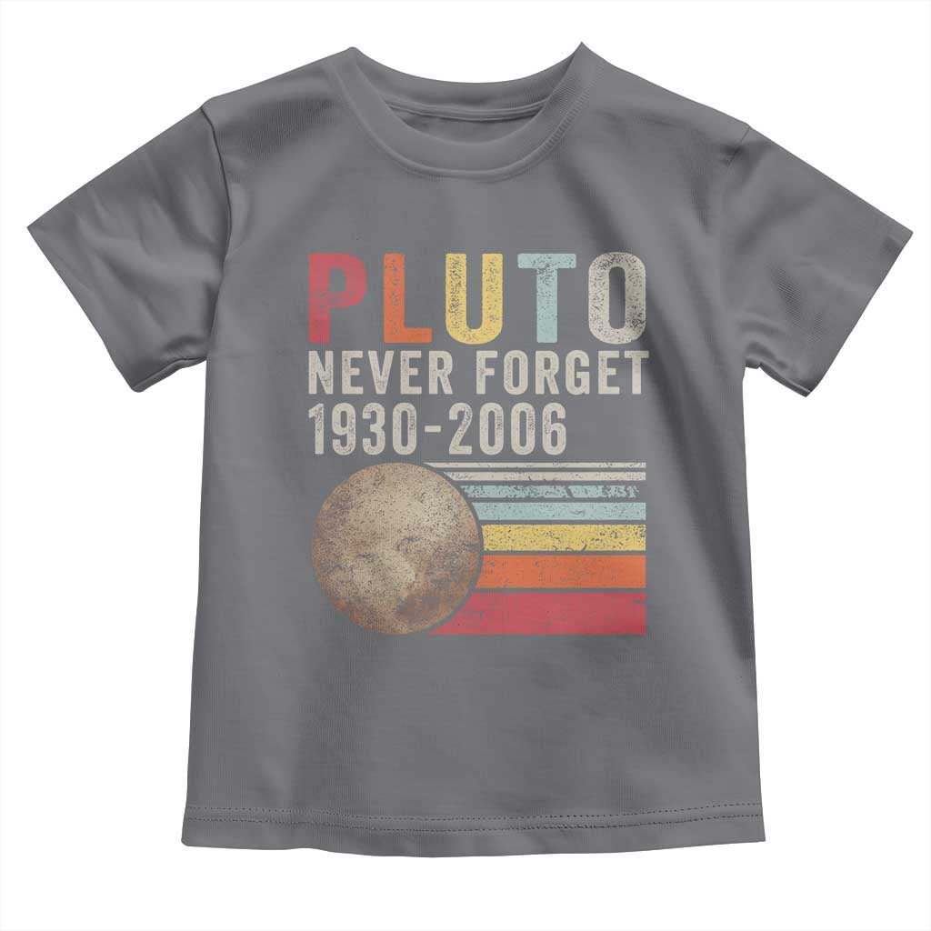 Never Forget Pluto Toddler T Shirt Retro Style Funny Space Science TS10 Charcoal Print Your Wear