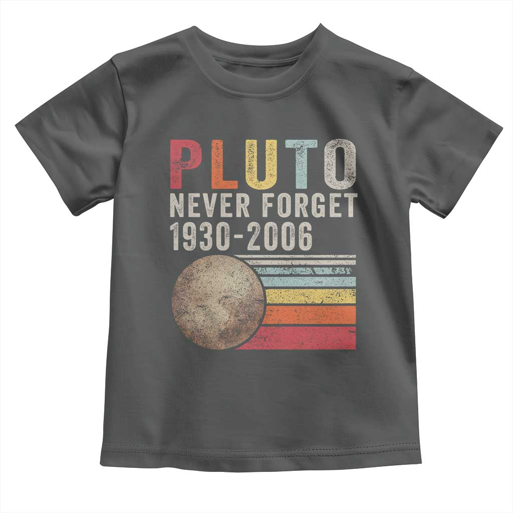 Never Forget Pluto Toddler T Shirt Retro Style Funny Space Science TS10 Dark Heather Print Your Wear