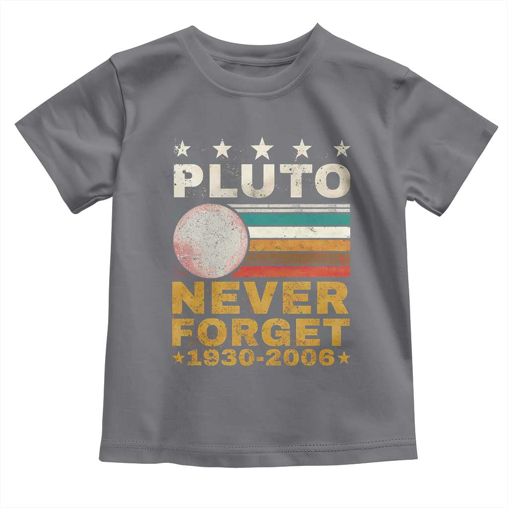 Never Forget Pluto Toddler T Shirt Retro Style Funny Space Science 1930-2006 TS10 Charcoal Print Your Wear