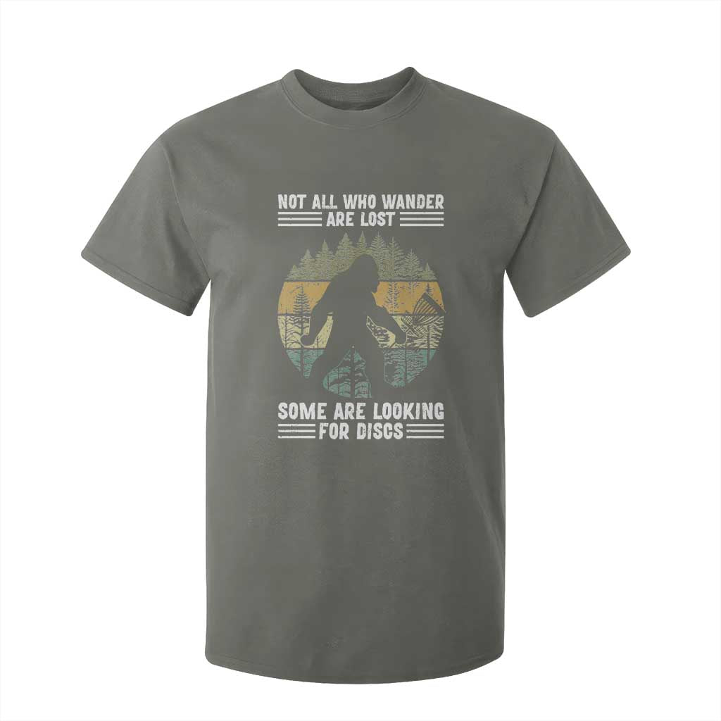 Funny Bigfoot Disc Golf T Shirt For Kid Not All Who Wander Are Lost Sasquatch Lovers TS10 Military Green Print Your Wear