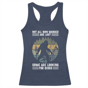 Funny Bigfoot Disc Golf Racerback Tank Top Not All Who Wander Are Lost Sasquatch Lovers TS10 Navy Print Your Wear