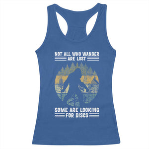 Funny Bigfoot Disc Golf Racerback Tank Top Not All Who Wander Are Lost Sasquatch Lovers TS10 Royal Blue Print Your Wear