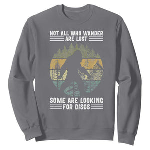 Funny Bigfoot Disc Golf Sweatshirt Not All Who Wander Are Lost Sasquatch Lovers TS10 Charcoal Print Your Wear