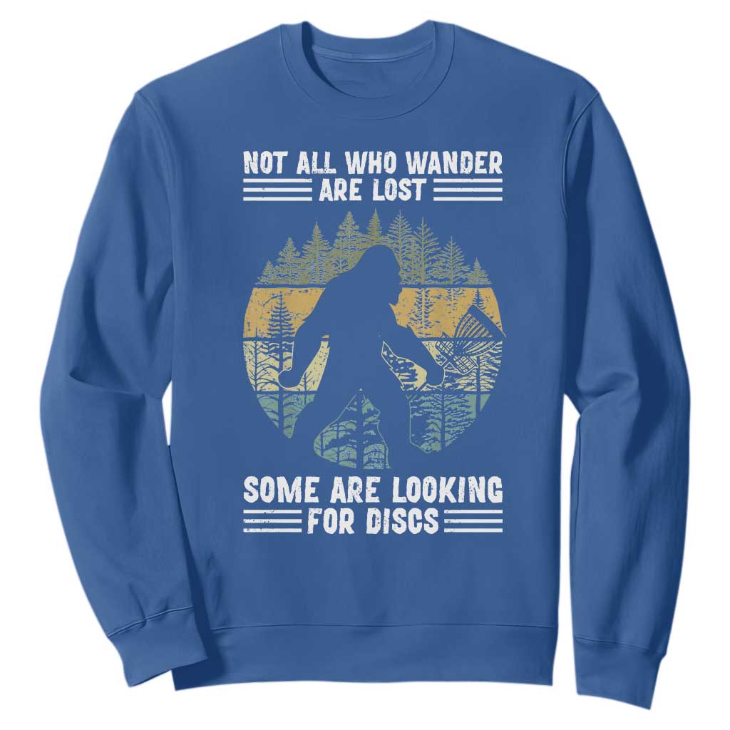 Funny Bigfoot Disc Golf Sweatshirt Not All Who Wander Are Lost Sasquatch Lovers TS10 Royal Blue Print Your Wear