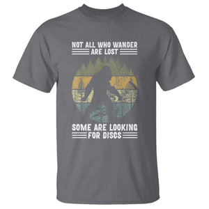 Funny Bigfoot Disc Golf T Shirt Not All Who Wander Are Lost Sasquatch Lovers TS10 Charcoal Print Your Wear