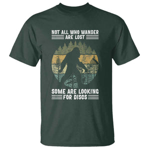 Funny Bigfoot Disc Golf T Shirt Not All Who Wander Are Lost Sasquatch Lovers TS10 Dark Forest Green Print Your Wear