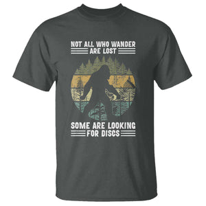 Funny Bigfoot Disc Golf T Shirt Not All Who Wander Are Lost Sasquatch Lovers TS10 Dark Heather Print Your Wear