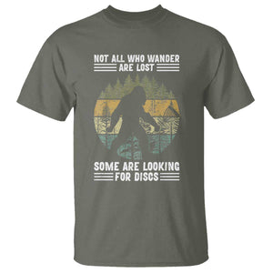 Funny Bigfoot Disc Golf T Shirt Not All Who Wander Are Lost Sasquatch Lovers TS10 Military Green Print Your Wear