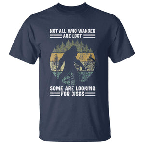 Funny Bigfoot Disc Golf T Shirt Not All Who Wander Are Lost Sasquatch Lovers TS10 Navy Print Your Wear