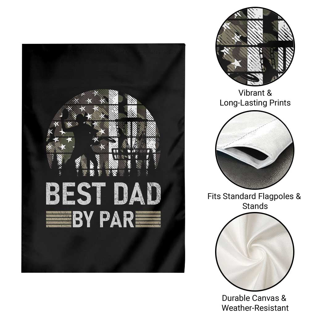 Disc Golf Best Dad By Par Garden Flag Funny Sports Golfer Frisbee Camo American Flag TS10 Print Your Wear