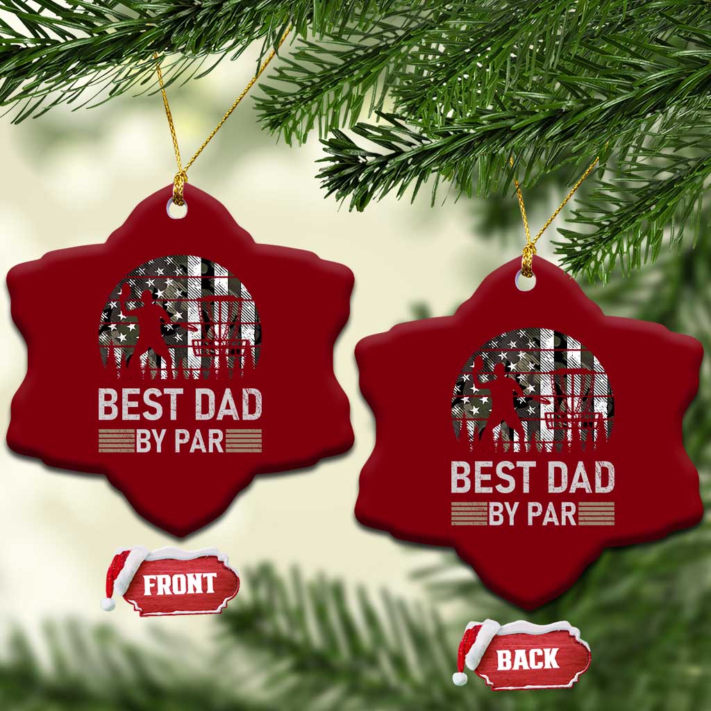 Disc Golf Best Dad By Par Ceramic Ornament Funny Sports Golfer Frisbee Camo American Flag TS10 Print Your Wear