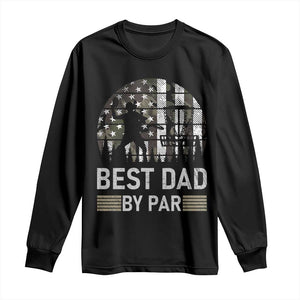Disc Golf Best Dad By Par Long Sleeve Shirt Funny Sports Golfer Frisbee Camo American Flag TS10 Black Print Your Wear