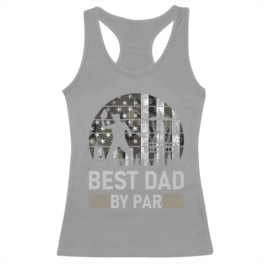 Disc Golf Best Dad By Par Racerback Tank Top Funny Sports Golfer Frisbee Camo American Flag - Print Your Wear