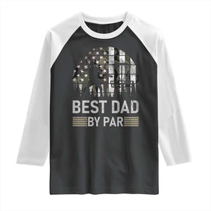 Disc Golf Best Dad By Par Raglan Shirt Funny Sports Golfer Frisbee Camo American Flag TS10 Black White Print Your Wear