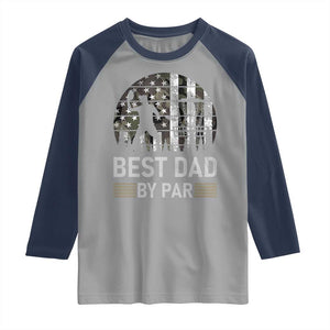 Disc Golf Best Dad By Par Raglan Shirt Funny Sports Golfer Frisbee Camo American Flag TS10 Sport Gray Navy Print Your Wear