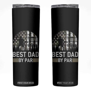 Disc Golf Best Dad By Par Skinny Tumbler Funny Sports Golfer Frisbee Camo American Flag TS10 Black Print Your Wear