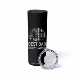 Disc Golf Best Dad By Par Skinny Tumbler Funny Sports Golfer Frisbee Camo American Flag TS10 Print Your Wear