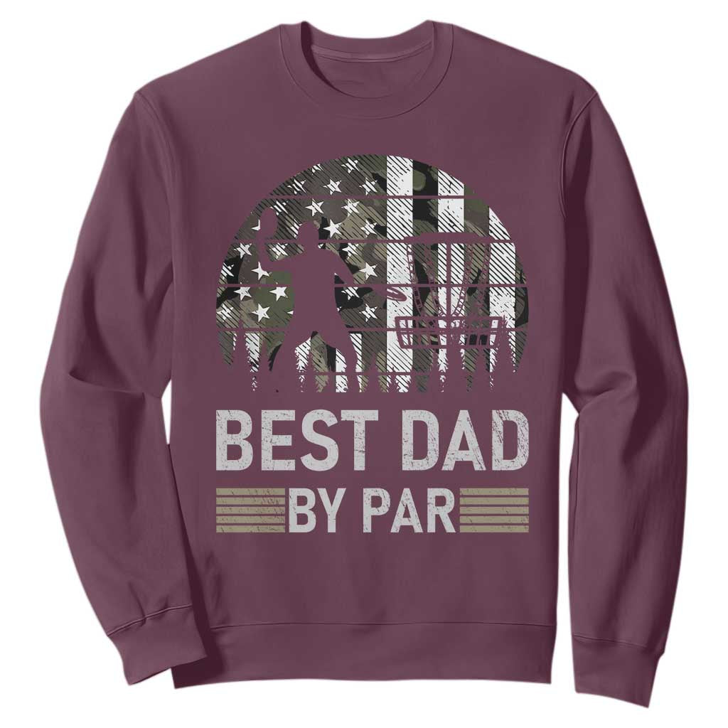 Disc Golf Best Dad By Par Sweatshirt Funny Sports Golfer Frisbee Camo American Flag TS10 Maroon Print Your Wear