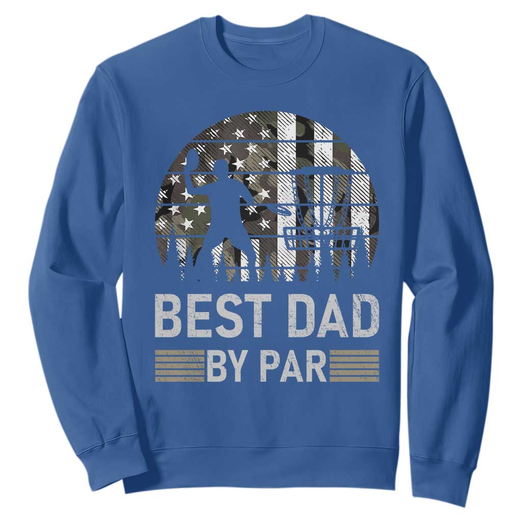Disc Golf Best Dad By Par Sweatshirt Funny Sports Golfer Frisbee Camo American Flag TS10 Royal Blue Print Your Wear
