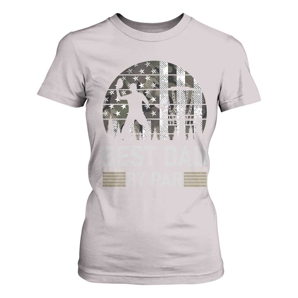Disc Golf Best Dad By Par T Shirt For Women Funny Sports Golfer Frisbee Camo American Flag TS10 Ice Gray Print Your Wear