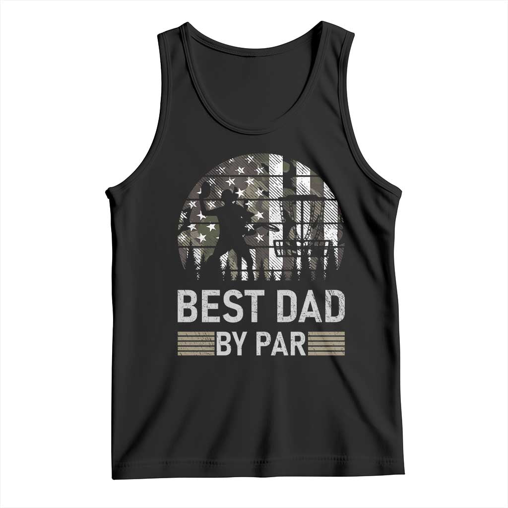 Disc Golf Best Dad By Par Tank Top Funny Sports Golfer Frisbee Camo American Flag - Print Your Wear