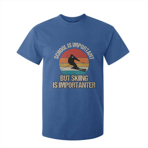 Skiing T Shirt For Kid School Is Important But Skiing Is Importanter Ski Funny Gift TS10 Royal Blue Print Your Wear