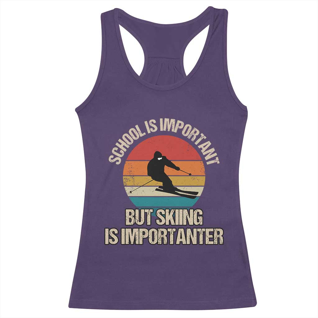 Skiing Racerback Tank Top School Is Important But Skiing Is Importanter Ski Funny Gift TS10 Purple Print Your Wear