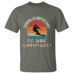 Skiing T Shirt School Is Important But Skiing Is Importanter Ski Funny Gift TS10 Military Green Print Your Wear