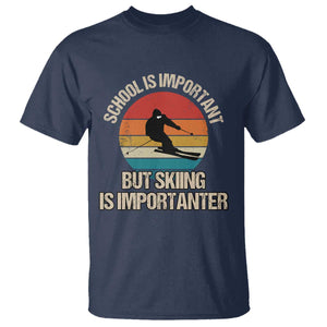 Skiing T Shirt School Is Important But Skiing Is Importanter Ski Funny Gift TS10 Navy Print Your Wear
