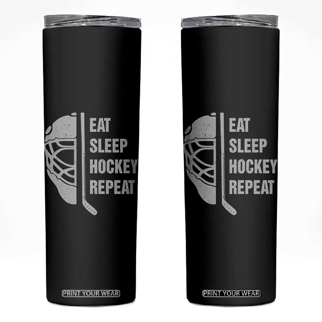 Ice Hockey Player Skinny Tumbler Funny Eat Sleep Hockey Repeat Sport Fan TS10 Black Print Your Wear