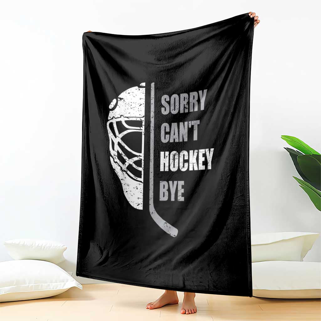 Ice Hockey Player Throw Blanket Retro Sorry Cant Hockey Bye TS10 Print Your Wear