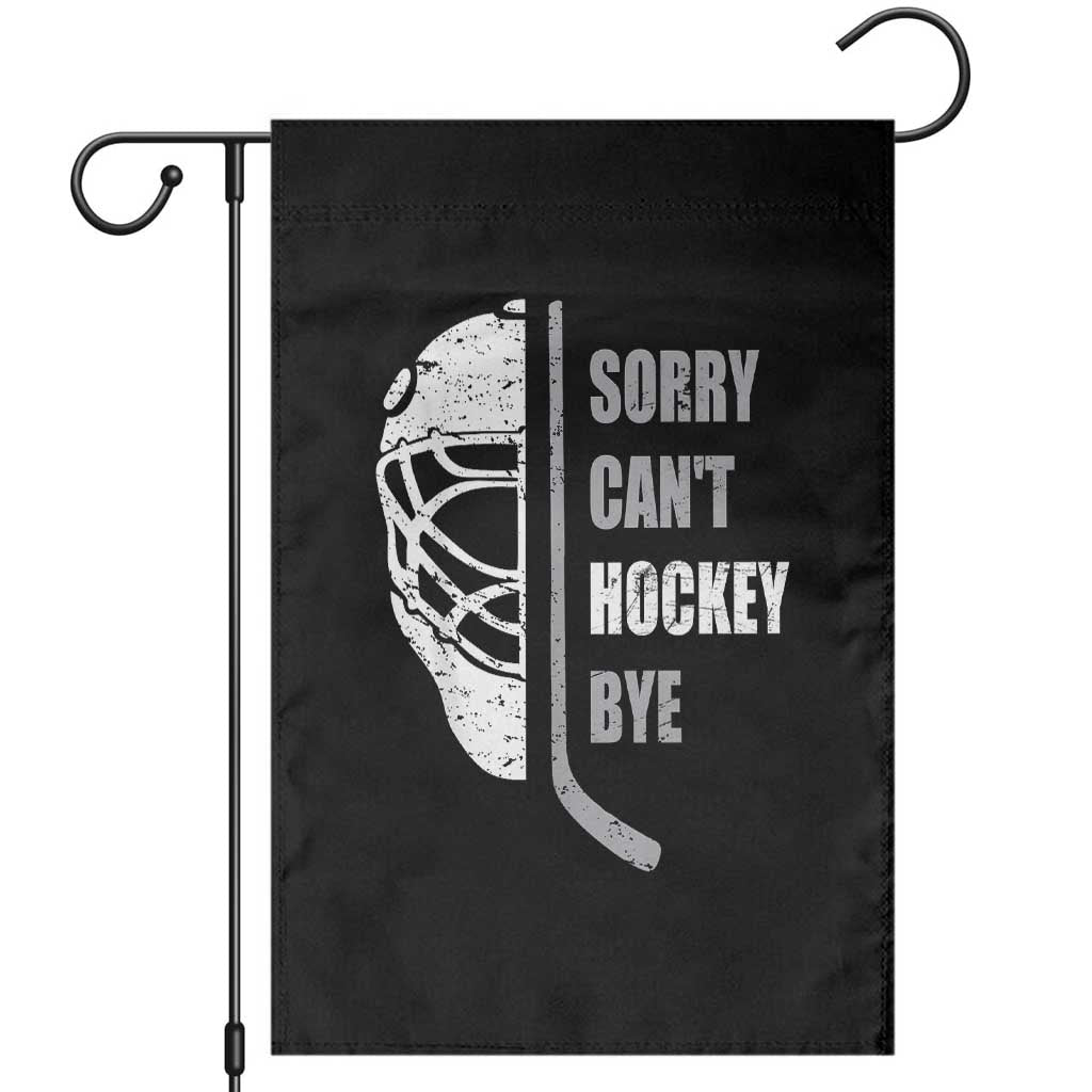 Ice Hockey Player Garden Flag Retro Sorry Cant Hockey Bye TS10 Black Print Your Wear