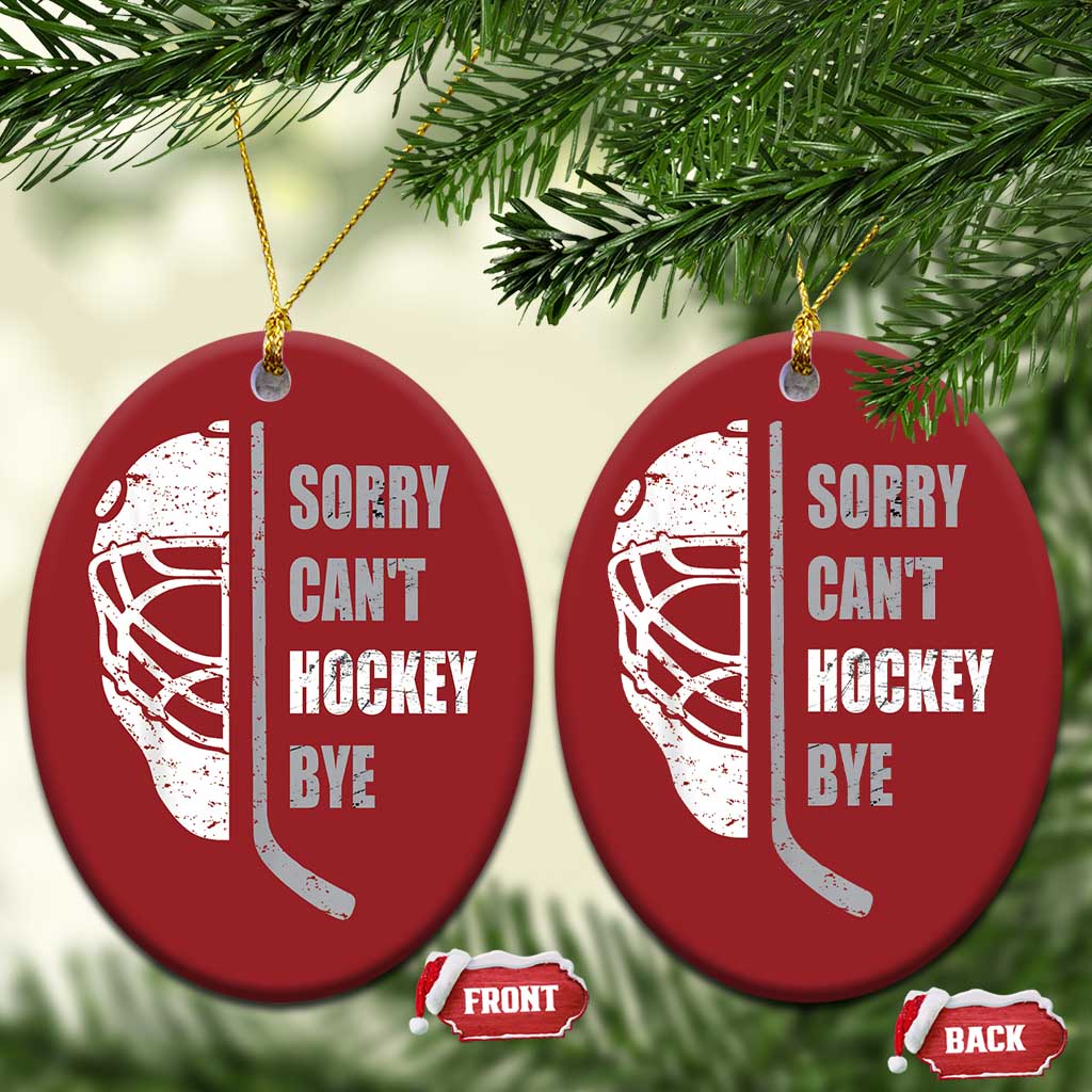 Ice Hockey Player Christmas Ornament Retro Sorry Cant Hockey Bye TS10 Oval Red Print Your Wear