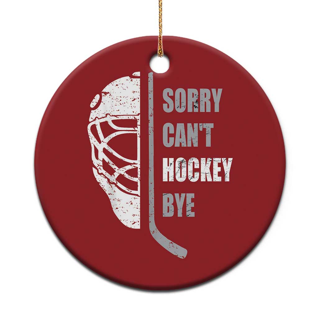 Ice Hockey Player Christmas Ornament Retro Sorry Cant Hockey Bye TS10 Print Your Wear