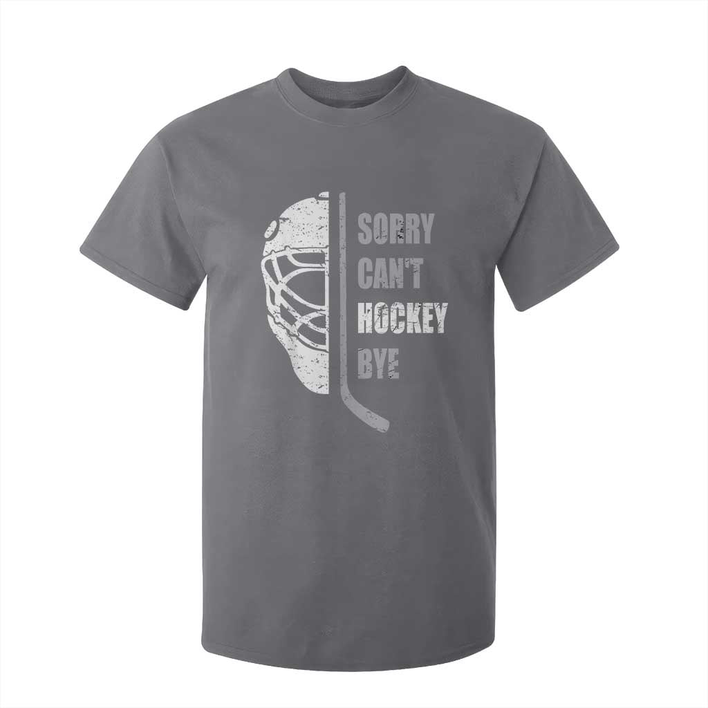 Ice Hockey Player T Shirt For Kid Retro Sorry Cant Hockey Bye TS10 Charcoal Print Your Wear