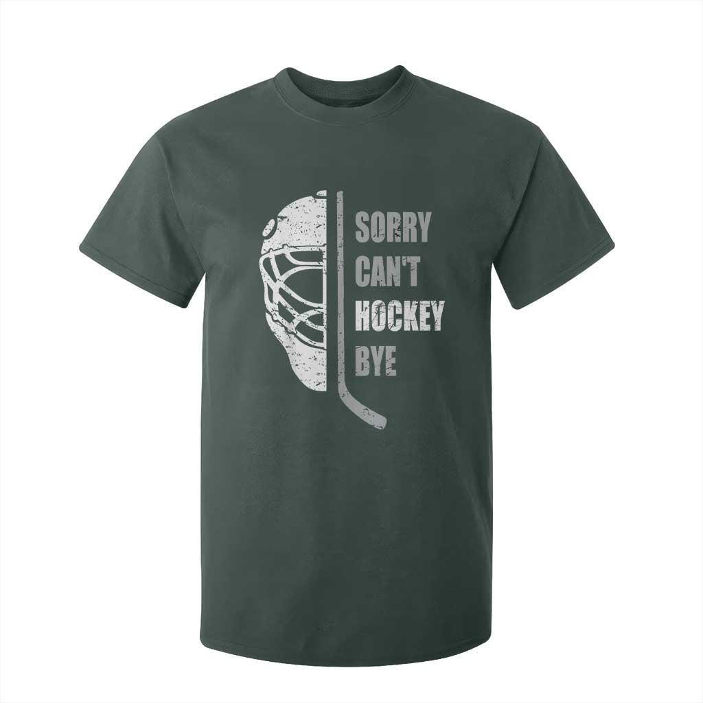 Ice Hockey Player T Shirt For Kid Retro Sorry Cant Hockey Bye TS10 Dark Forest Green Print Your Wear