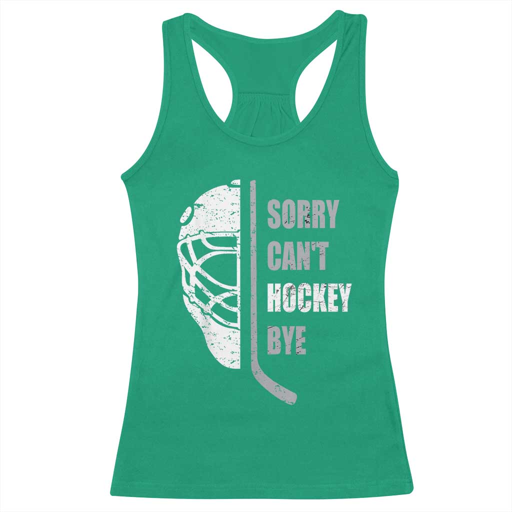 Ice Hockey Player Racerback Tank Top Retro Sorry Cant Hockey Bye TS10 Irish Green Print Your Wear
