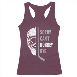 Ice Hockey Player Racerback Tank Top Retro Sorry Cant Hockey Bye TS10 Maroon Print Your Wear
