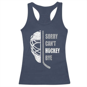 Ice Hockey Player Racerback Tank Top Retro Sorry Cant Hockey Bye TS10 Navy Print Your Wear